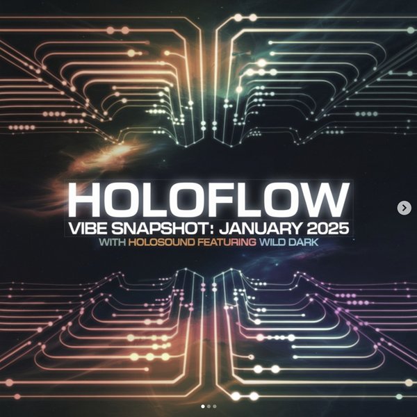 HoloFlow Ep.3 — Wild Dark